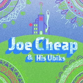 Cover art for Joe Cheap & His Ubiks 