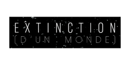 Extinction (d'un monde) _ Arthur Plateau _ Exposition _ exhibition _ solo show _ personnelle _ peinture _ fine art _ beaux arts _ plasticien _ visual artist _ écologie _ politique _ 